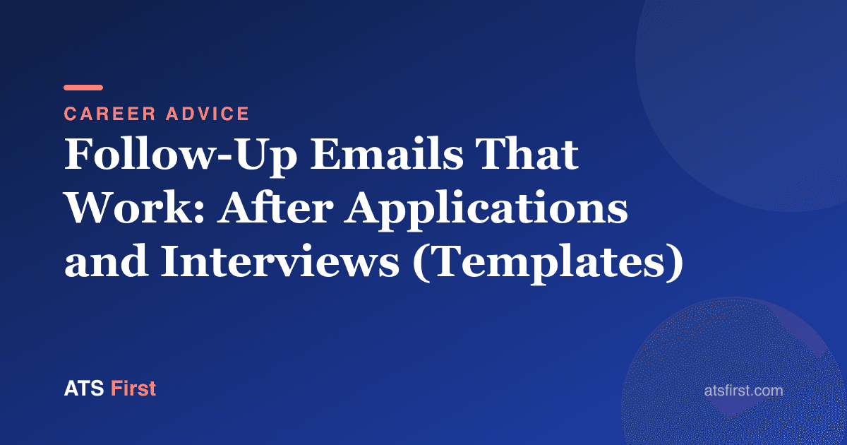 Follow-Up Emails That Work: After Applications and Interviews (Templates)